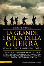 La grande storia della guerra. Uomini, Stati e imperi in lotta