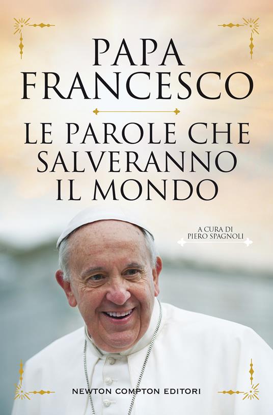 Le parole che salveranno il mondo - Francesco (Jorge Mario Bergoglio) - copertina