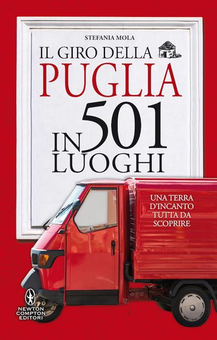Il giro della Puglia in 501 luoghi - Stefania Mola - copertina