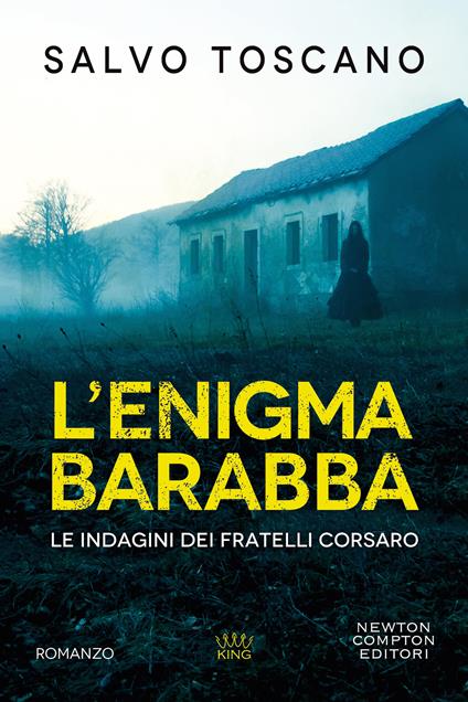 L'enigma Barabba. Le indagini dei fratelli Corsaro - Salvo Toscano - copertina