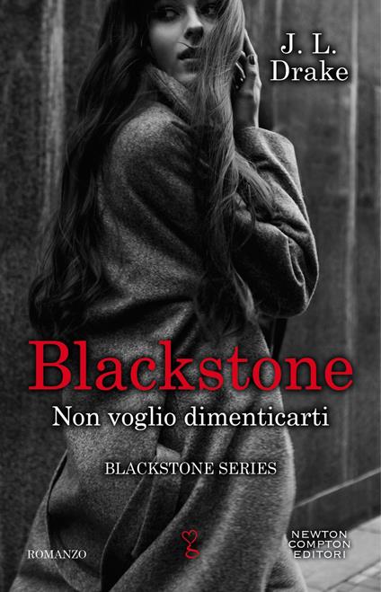 Non voglio dimenticarti. Blackstone. Vol. 2 - J. L. Drake - ebook