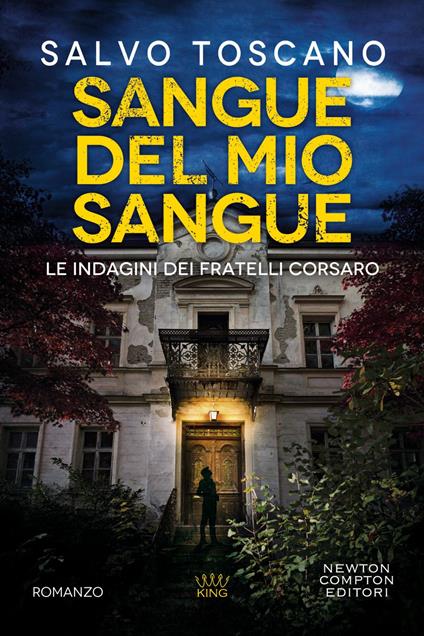 Sangue del mio sangue. Le indagini dei fratelli Corsaro - Salvo Toscano - ebook