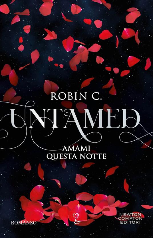 Amami questa notte. Untamed - Robin C. - ebook