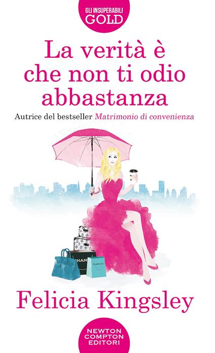 La verità è che non ti odio abbastanza - Felicia Kingsley - copertina