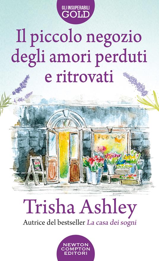 Il piccolo negozio degli amori perduti e ritrovati - Trisha Ashley - copertina