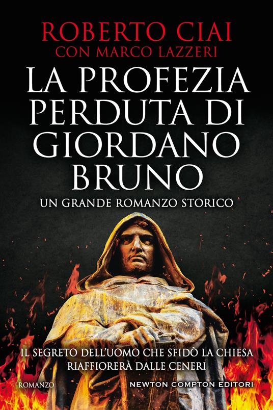 La profezia perduta di Giordano Bruno - Roberto Ciai,Marco Lazzeri - copertina