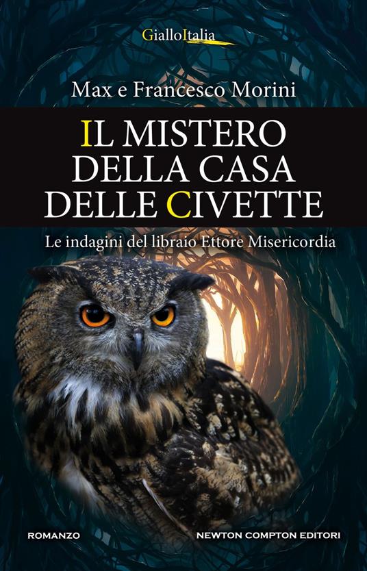 Il mistero della casa delle civette. Le indagini del libraio Ettore Misericordia - Francesco Morini,Max Morini - ebook