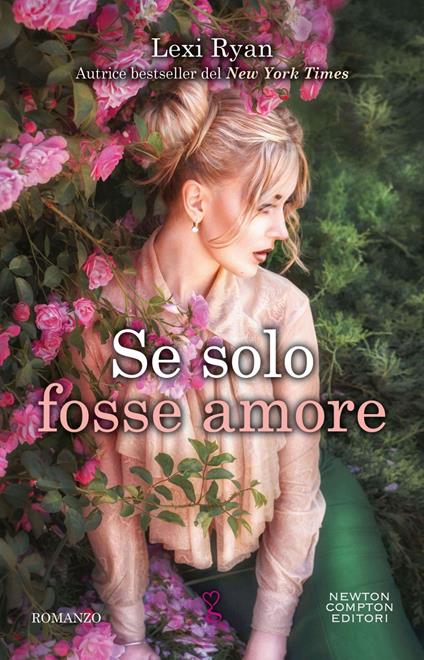 Se solo fosse amore - Lexi Ryan,Mariafelicia Maione - ebook