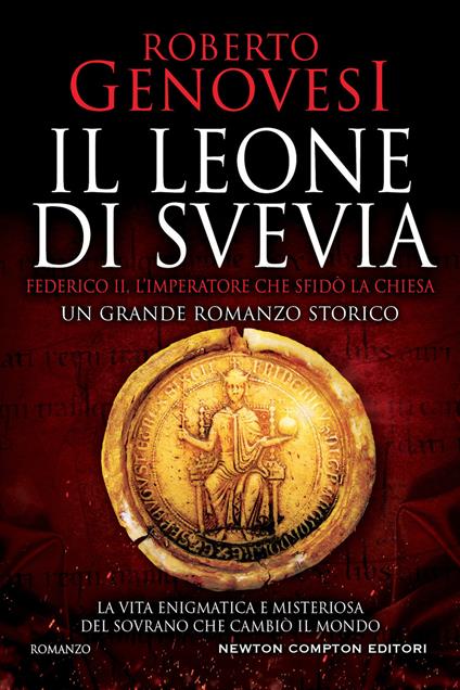 Il leone di Svevia. Federico II, l'imperatore che sfidò la Chiesa - Roberto Genovesi - copertina