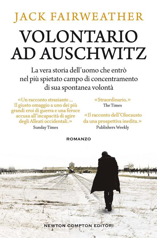 Volontario ad Auschwitz - Jack Fairweather,Beatrice Messineo - ebook