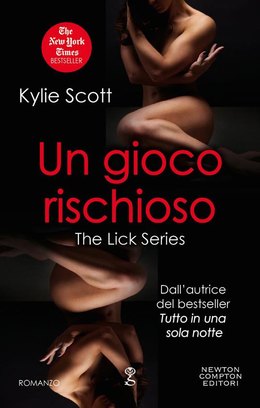 Un gioco rischioso. The Lick series - Kylie Scott - ebook