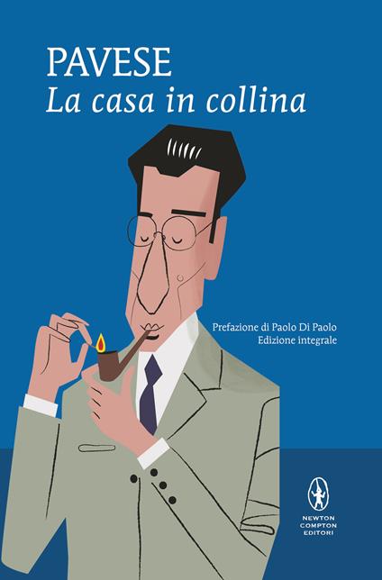 La casa in collina. Ediz. integrale - Cesare Pavese - copertina