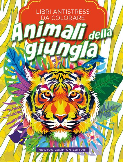 Animali della giungla. Libri antistress da colorare - copertina