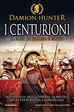 I centurioni. La saga di Correo e Flavio