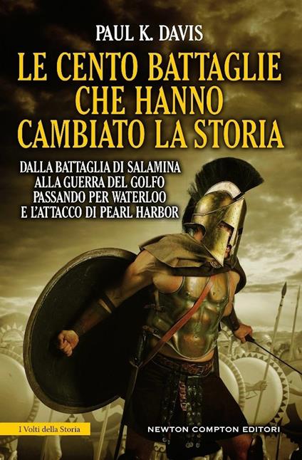 Le cento battaglie che hanno cambiato la storia - Paul K. Davis - copertina