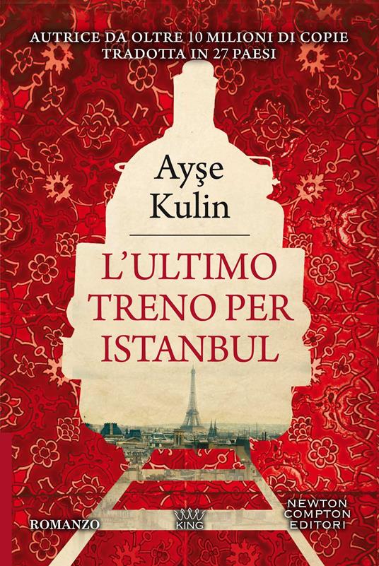 L' ultimo treno per Istanbul - Ayse Kulin - copertina