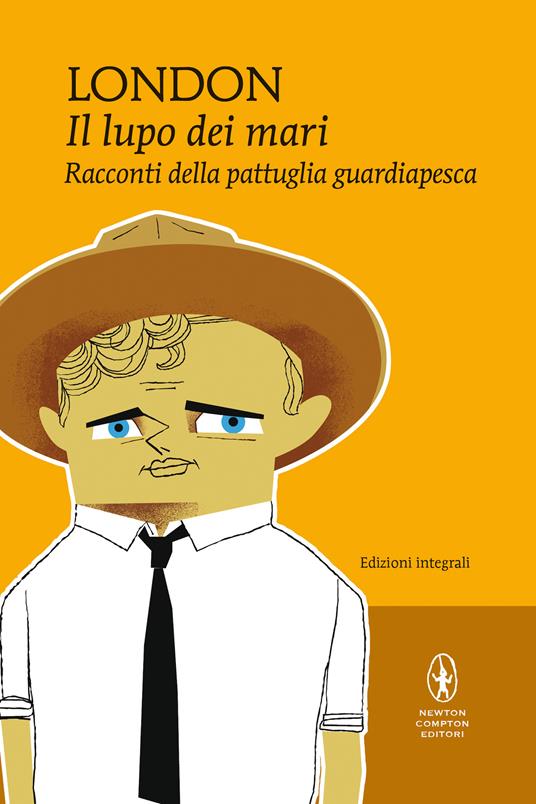 Il lupo dei mari e Racconti della pattuglia guardiapesca - Jack London - copertina