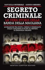 Segreto criminale. La vera storia della banda della Magliana