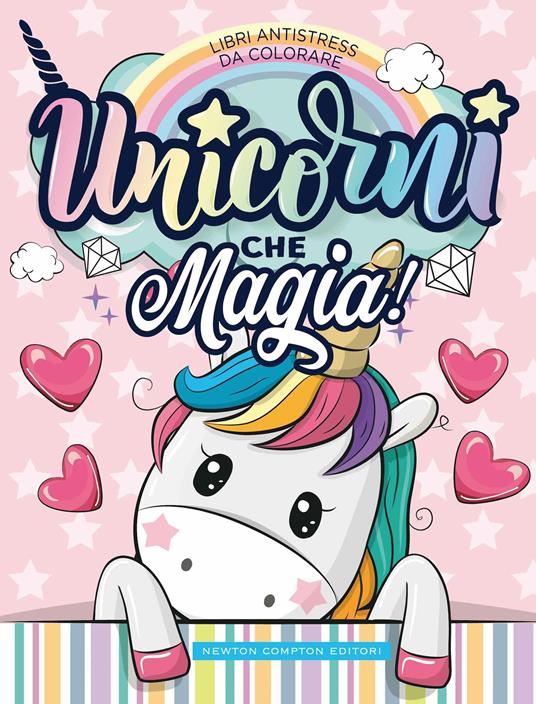 Unicorni che magia! Libri antistress da colorare - copertina