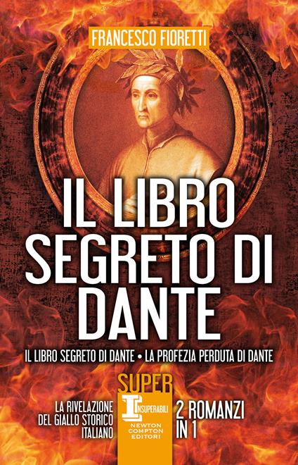 Il libro segreto di Dante: Il libro segreto di Dante-La profezia perduta di Dante - Francesco Fioretti - copertina