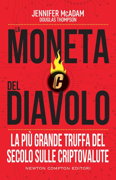 La moneta del diavolo. La più grande truffa del secolo sulle criptovalute - Jennifer McAdam,Douglas Thompson - copertina