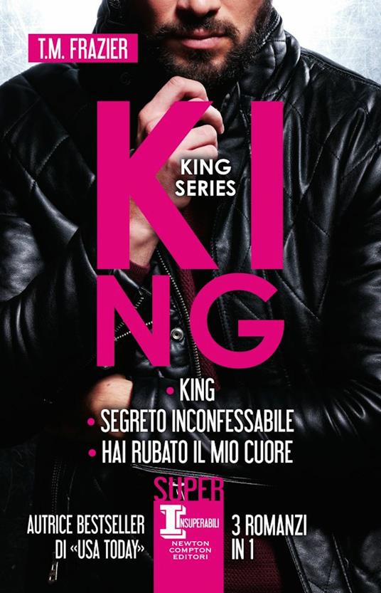 King series: King-Segreto inconfessabile-Hai rubato il mio cuore - T.M. Frazier - copertina