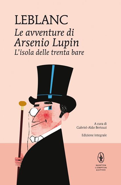 L' isola delle trenta bare. Le avventure di Arsenio Lupin. Ediz. integrale - Maurice Leblanc,Gabriel-Aldo Bertozzi - ebook