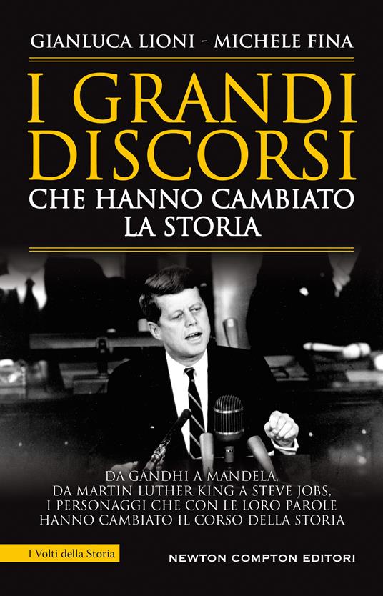 I grandi discorsi che hanno cambiato la Storia - Gianluca Lioni,Michele Fina - copertina