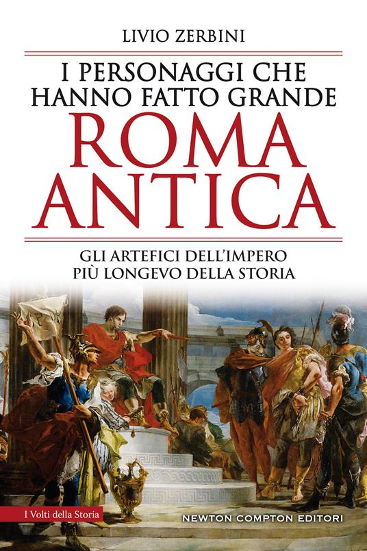 I personaggi che hanno fatto grande Roma antica - Livio Zerbini - copertina