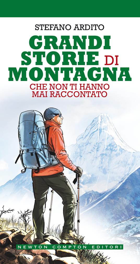 Grandi storie di montagna che non ti hanno mai raccontato - Stefano Ardito - copertina