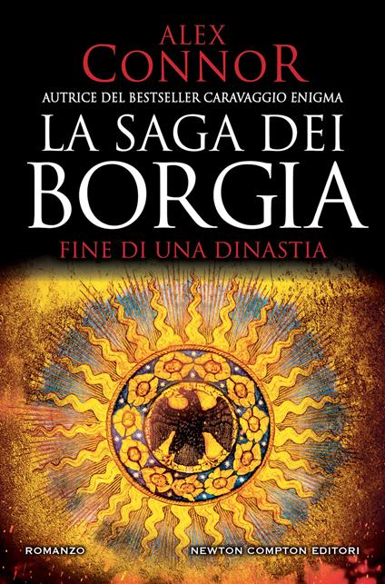 Fine di una dinastia. La saga dei Borgia - Alex Connor - copertina