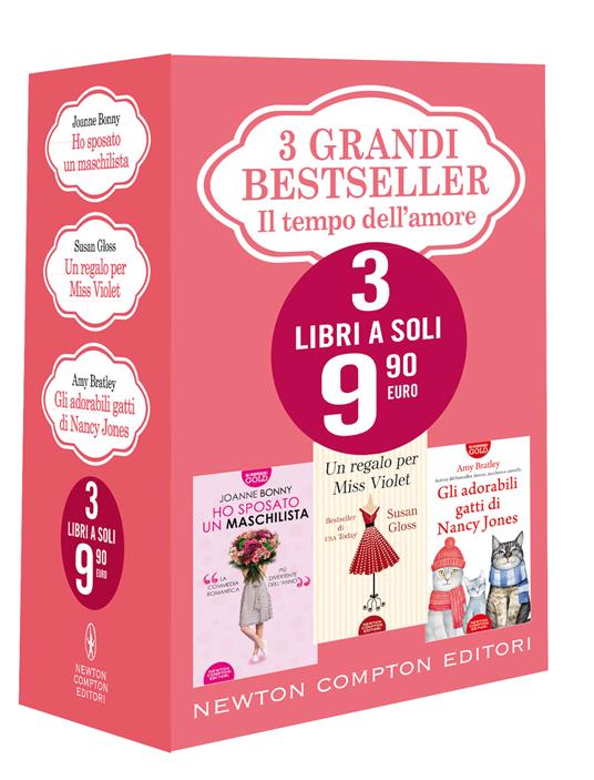 3 grandi bestseller. Il tempo dell'amore: Ho sposato un maschilista-Un regalo per Miss Violet-Gli adorabili gatti di Nancy Jones - Joanne Bonny,Gloss Susan,Amy Bratley - copertina