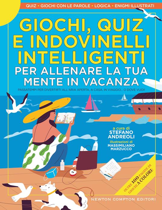 Giochi, quiz e indovinelli intelligenti per allenare la tua mente in vacanza - copertina