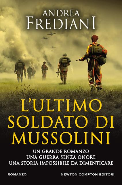 L' ultimo soldato di Mussolini - Andrea Frediani - copertina