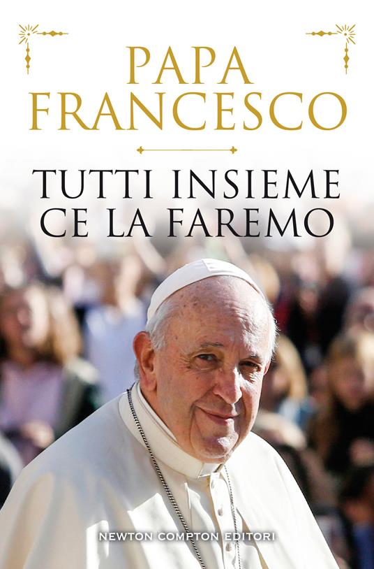 Tutti insieme ce la faremo - Francesco (Jorge Mario Bergoglio) - copertina
