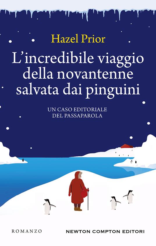 L' incredibile viaggio della novantenne salvata dai pinguini - Hazel Prior - copertina