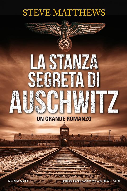 La stanza segreta di Auschwitz - Steve Matthews,Beatrice Messineo - ebook