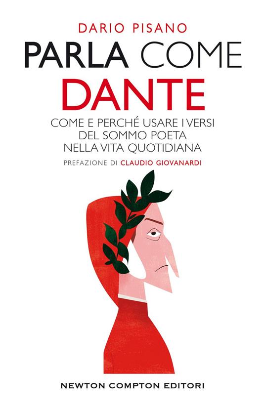 Parla come Dante. Come e perché usare i versi del Sommo Poeta nella vita quotidiana - Dario Pisano - ebook