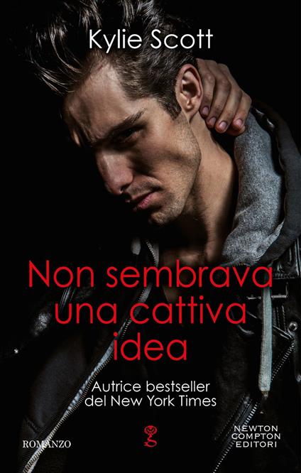 Non sembrava una cattiva idea - Kylie Scott - ebook