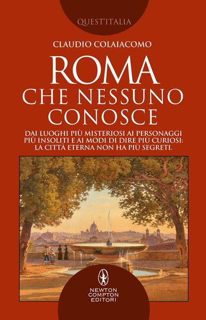 Roma che nessuno conosce - Claudio Colaiacomo - ebook