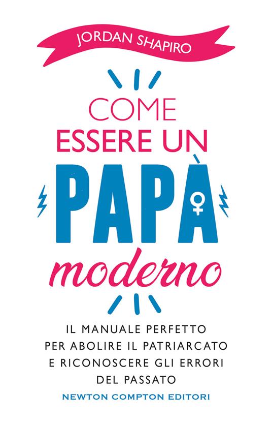 Come essere un papà moderno - Jordan Shapiro - copertina