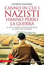 L' anno in cui i nazisti hanno perso la guerra