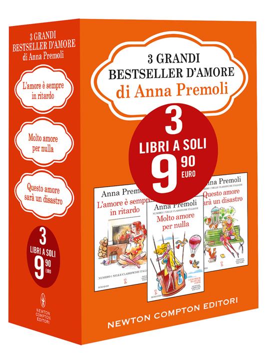 3 grandi bestseller d'amore di Anna Premoli: Non ho tempo per amarti-Un imprevisto chiamato amore-È solo una storia d'amore - Anna Premoli - copertina