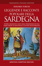 Leggende e racconti popolari della Sardegna. Storie, religioni e miti nelle tradizioni di una terra erede di molteplici culture mediterranee