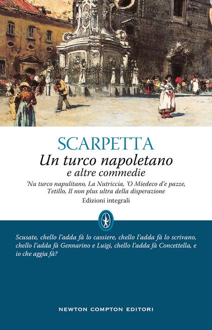 Un turco napoletano e altre commedie. Ediz. integrale - Eduardo Scarpetta - copertina