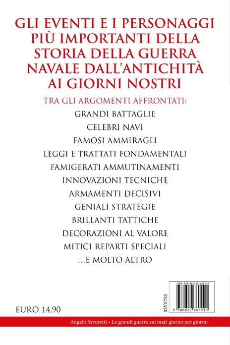 Le grandi guerre sui mari giorno per giorno. Gli ammiragli, le battaglie e le navi che hanno cambiato la storia - Angelo Savoretti - 5