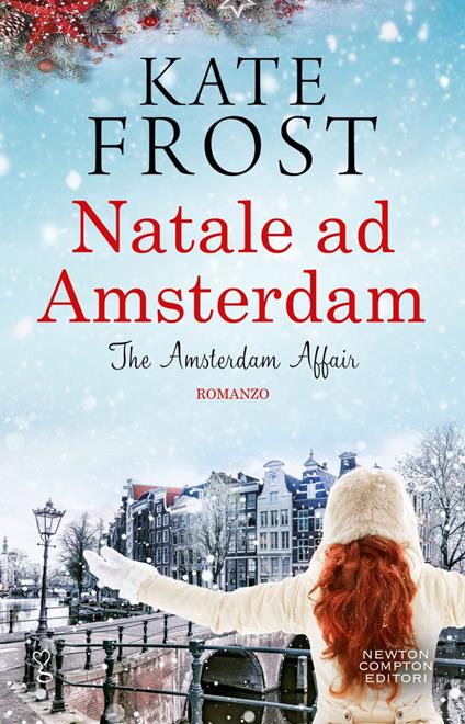 Natale ad Amsterdam. The Amsterdam affair - Kate Frost,Sara Lamperti - ebook