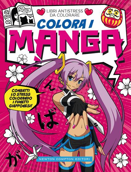 Colora i manga. Libri antistress da colorare - copertina