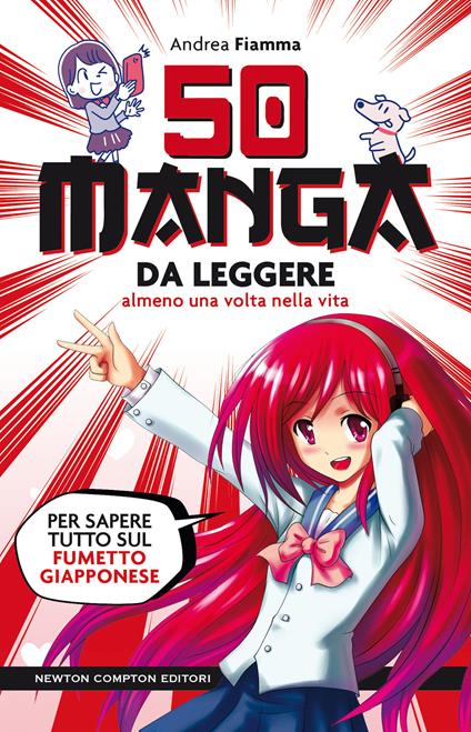 50 manga da leggere almeno una volta nella vita. Per sapere tutto sul fumetto giapponese - Andrea Fiamma - copertina