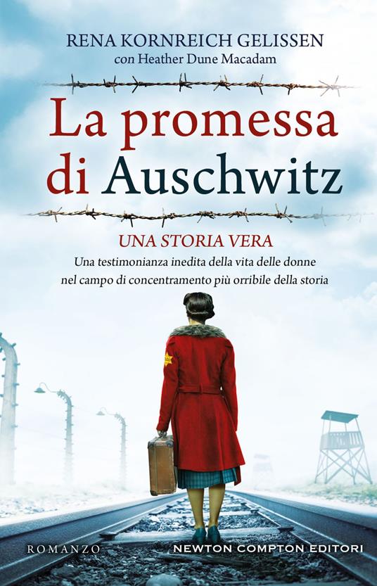La promessa di Auschwitz. Una testimonianza inedita della vita delle donne nel campo di concentramento più orribile della storia - Heather Dune Macadam,Rena Kornreich Gelissen,Stefania Cherchi - ebook